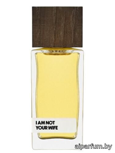I Am Not Your Wife