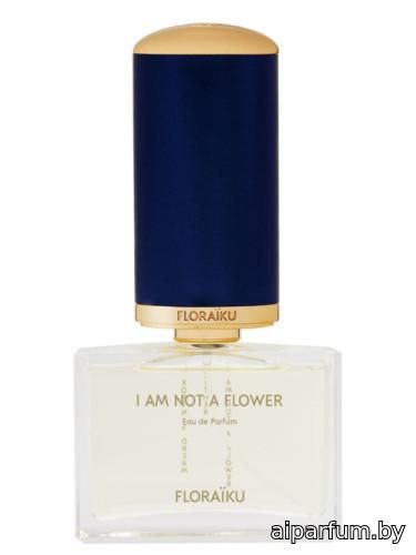 I Am Not a Flower