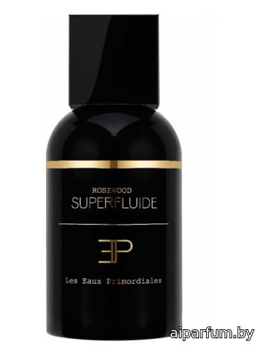 Rosewood Superfluide