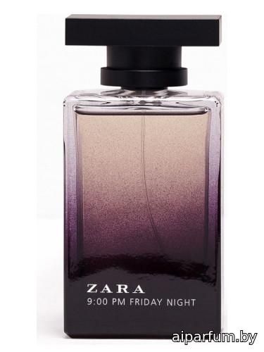 Zara 9:00 PM Friday Night