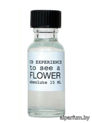 To See A Flower