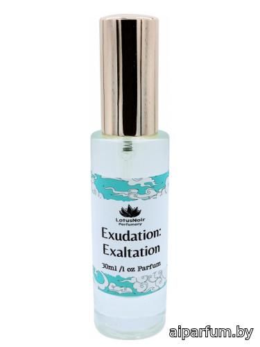 Exudation: Exaltation